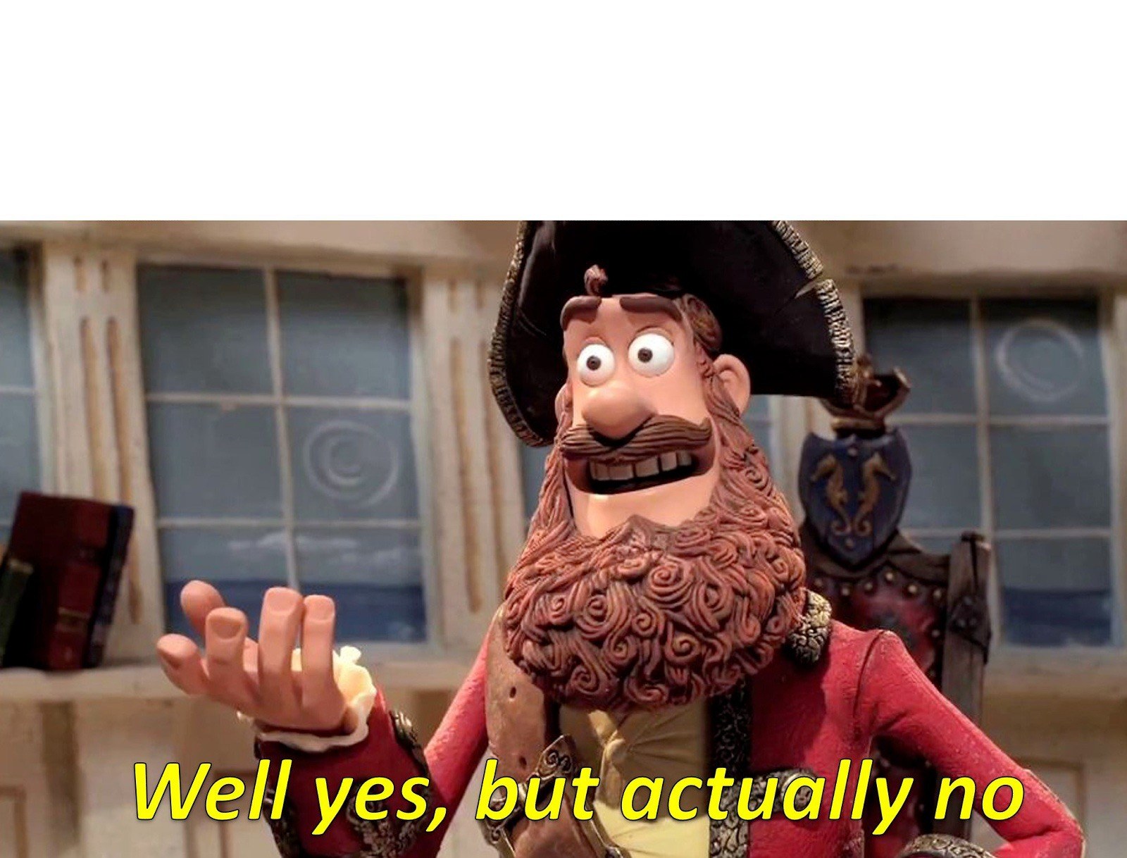 Well Yes, But Actually No meme template