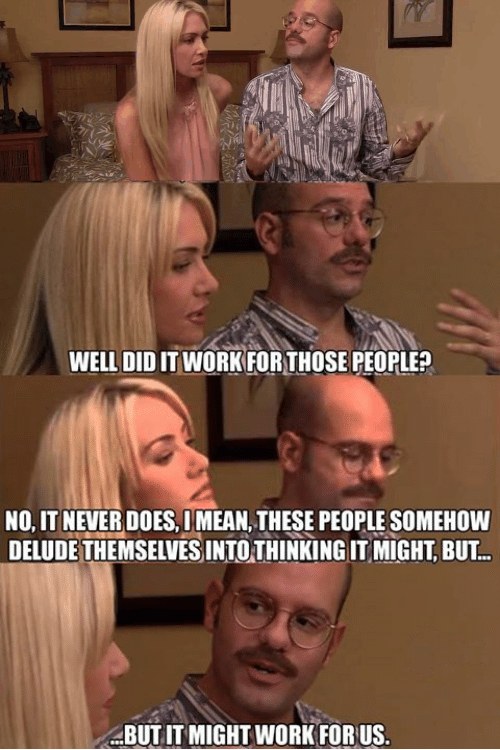 But It Might Work For Us meme template